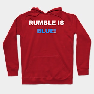 Rumble is Blue Hoodie